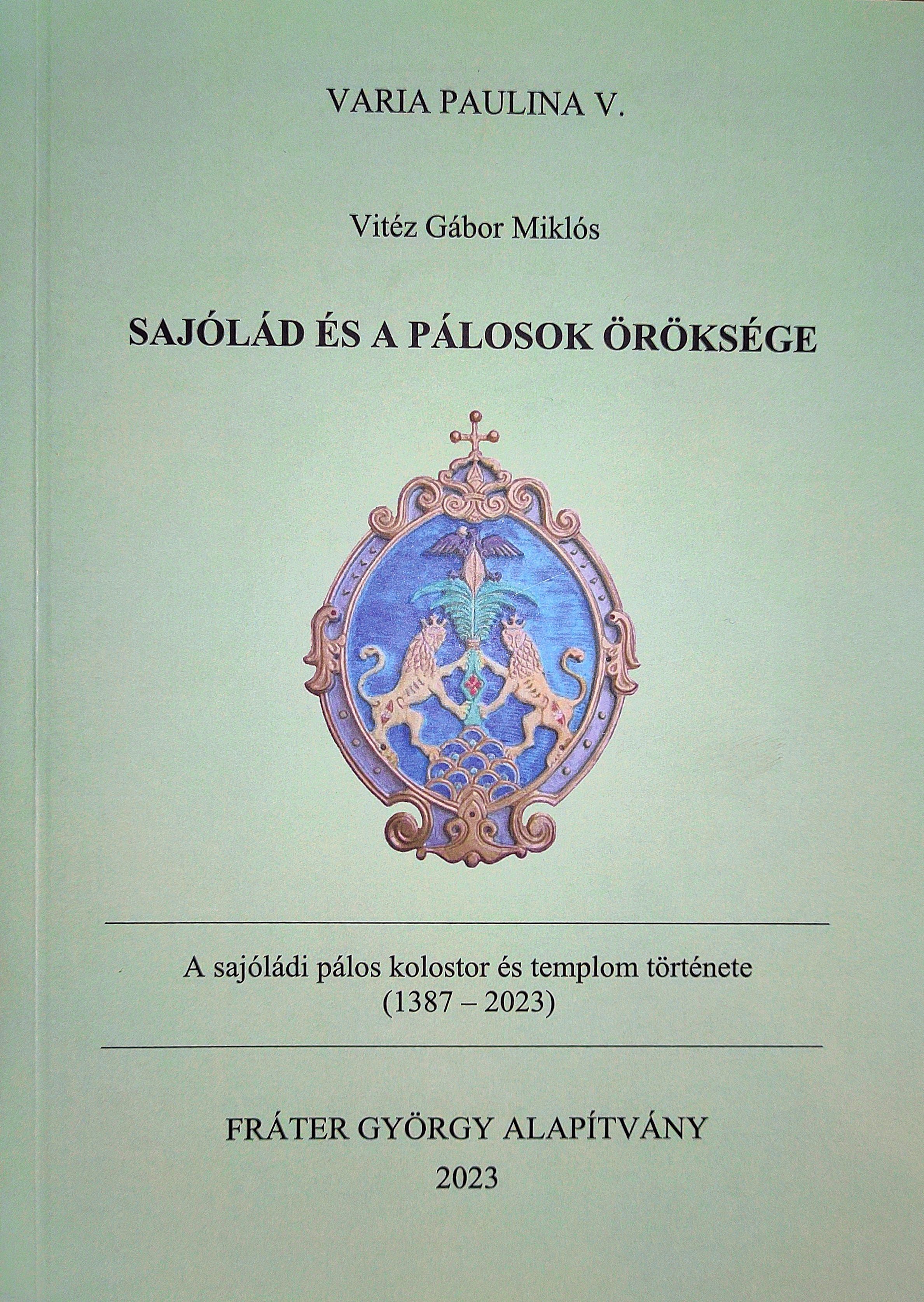 Saj�l�d �s a P�losok �r�ks�ge